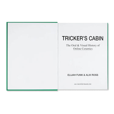 Tricker's Cabin: The Oral & Visual History of Online Ceramics