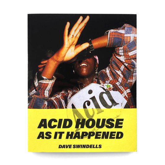 Acid House As It Happened