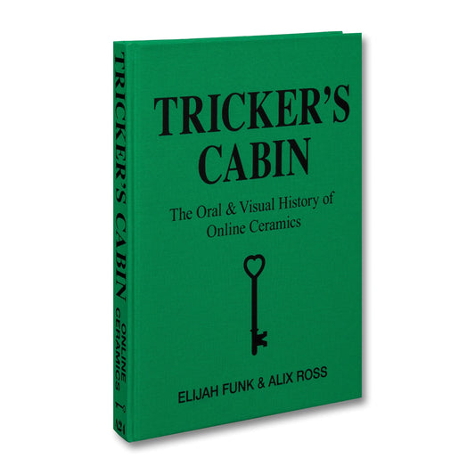 Tricker's Cabin: The Oral & Visual History of Online Ceramics