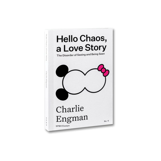 Hello Chaos, a Love Story: The Disorder of Seeing and Being Seen