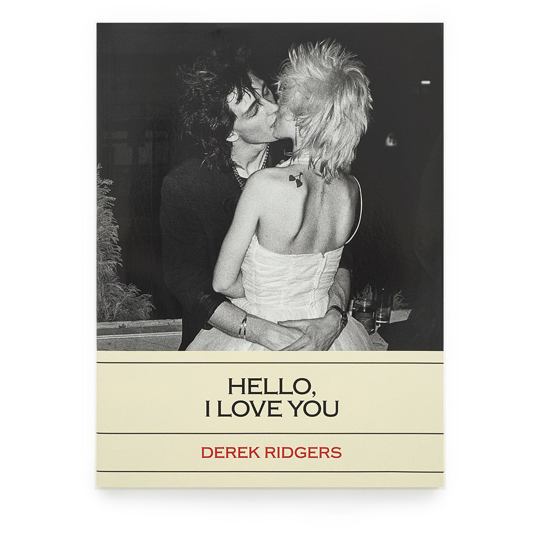 Derek Ridgers Hello, I Love You