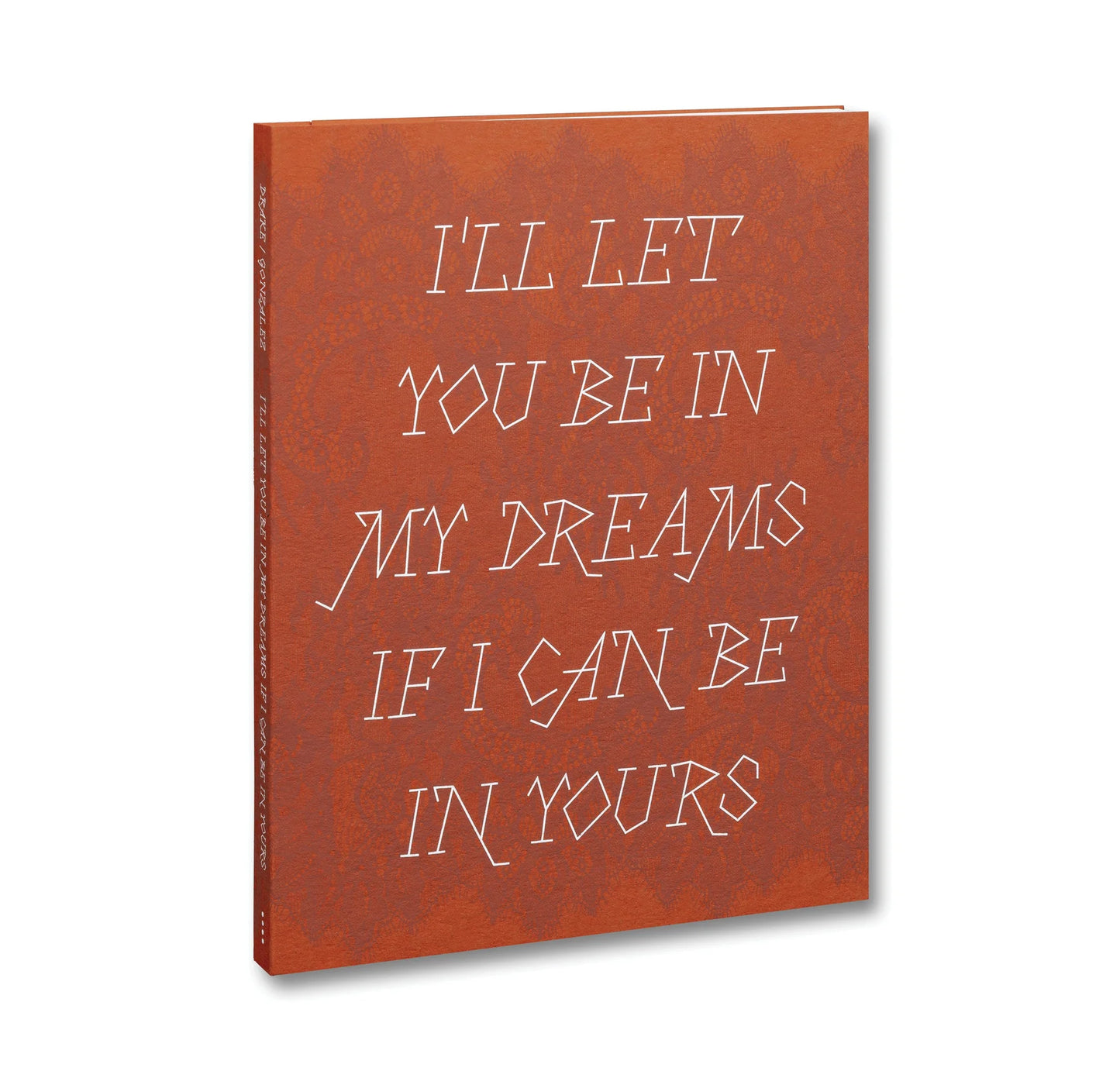 Carolyn Drake / Andres Gonzalez-I’ll let you be in my dreams if I can be in yours
