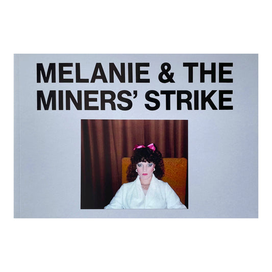 Melanie & The Miners' Strike