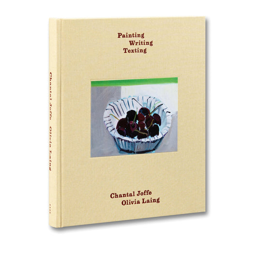 Painting Writing Texting - Chantal Joffe & Olivia Laing