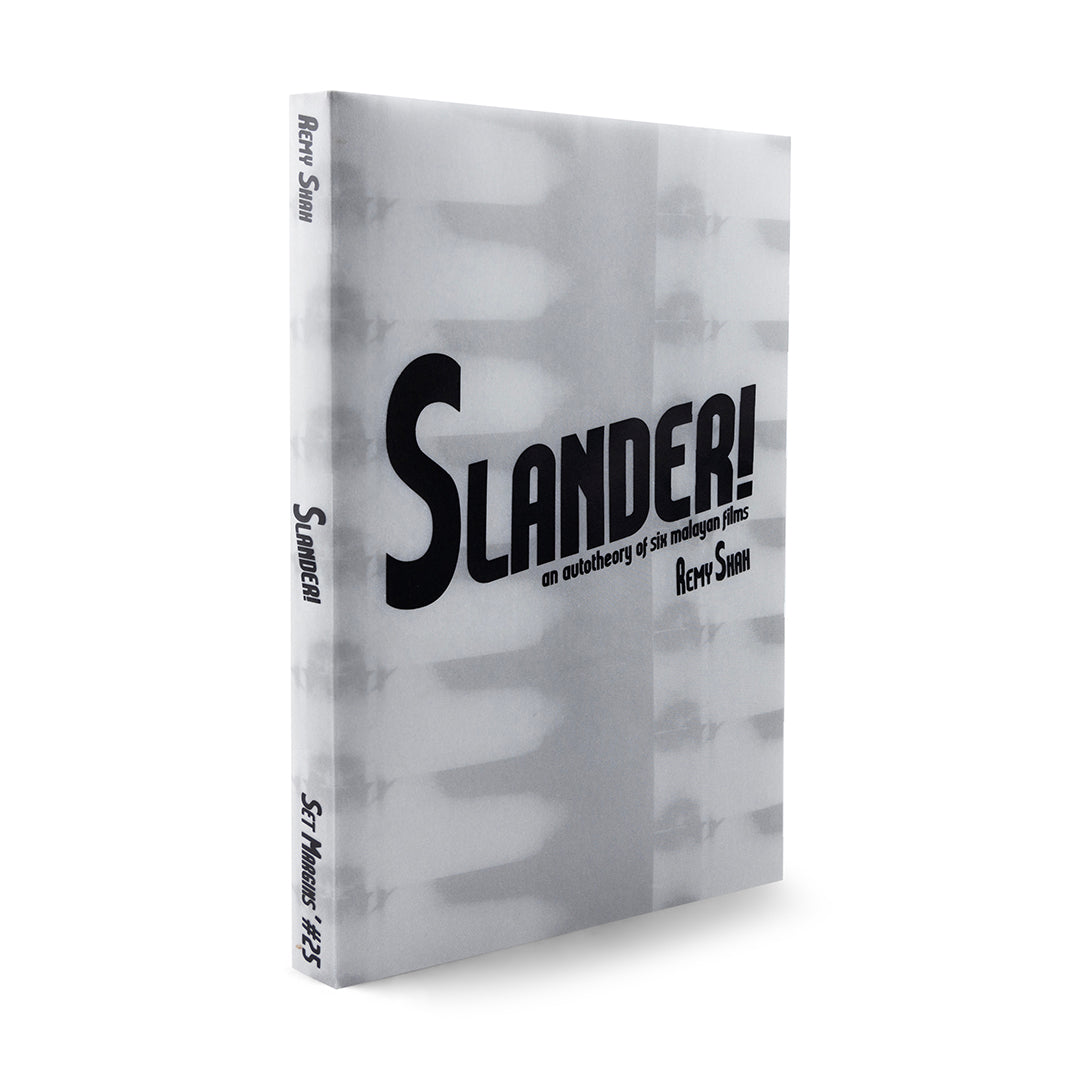 Remy Shah / Jeremy Sharma-Slander! an autotheory of six malayan films