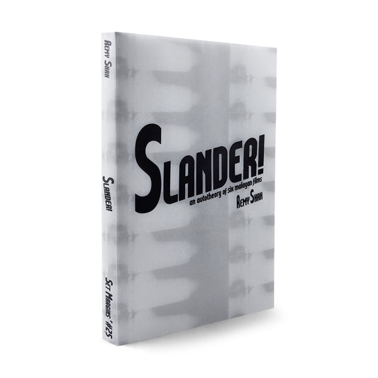 Remy Shah / Jeremy Sharma-Slander! an autotheory of six malayan films